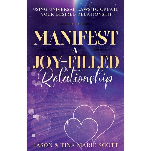 Manifest A Joy Filled Relationship, (Paperback)