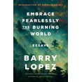 thumbnail image 1 of Pre-Owned Embrace Fearlessly the Burning World: Essays (Hardcover) 0593242823 9780593242827, 1 of 2
