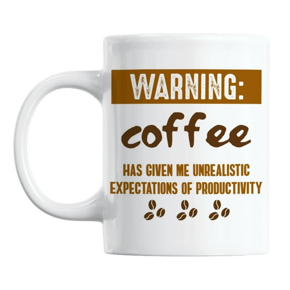 Funny Coffee and Productivity Quotes White Ceramic Coffee & Tea Mug (11oz)