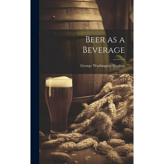 Beer as a Beverage