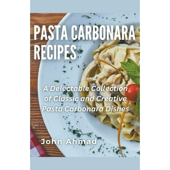 Pasta Carbonara Recipes, (Paperback)