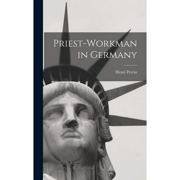 Priest-workman in Germany, (Hardcover)