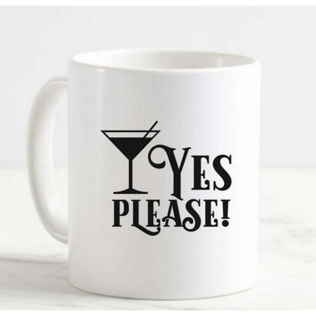 

Coffee Mug Yes Please! Martini Glass Drinking Alcohol Cocktails White Cup Funny Gifts for work office him her