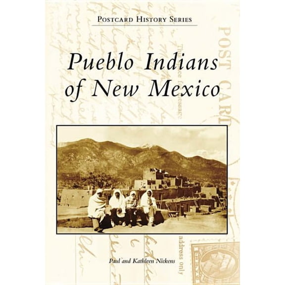 Postcard History Pueblo Indians of New Mexico, (Paperback)