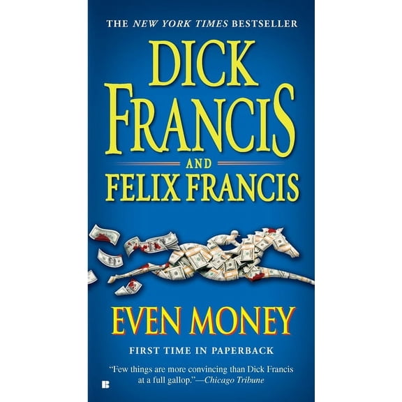Dick Francis Novel Even Money, (Paperback)