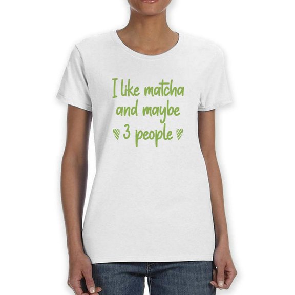 I Like Matcha And 3 People T-Shirt Women -Smartprints Designs, Female Medium