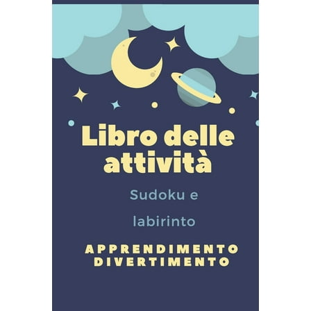 Libro delle attività: Un magnifico opuscolo di attività per bambini - Oltre 100 attività - Sudoku, Labirinto ... - Dall'età di 8 anni. (Paperback)