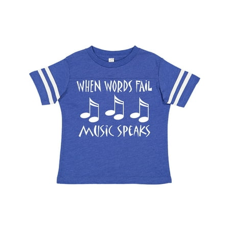 

Inktastic Words Fail Music Speaks Gift Toddler Boy or Toddler Girl T-Shirt