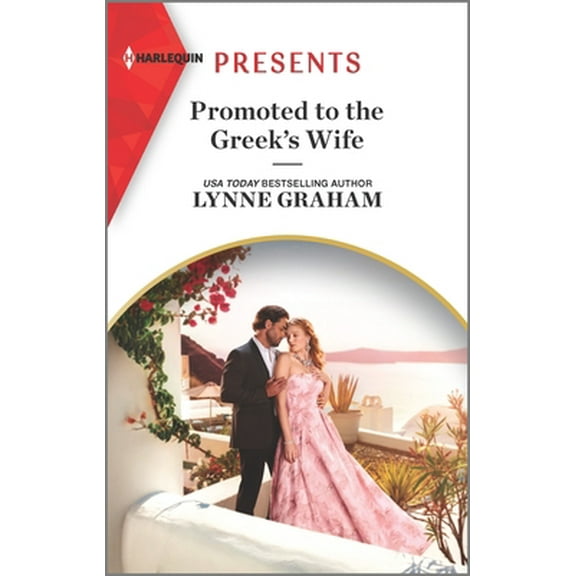 Pre-Owned Promoted to the Greek's Wife: An Uplifting International Romance (Mass Market Paperback) 1335568344 9781335568342