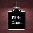 thumbnail image 2 of Elf Hat Contest BLACK Aluminum Composite Sign 20''x24'', 2 of 9
