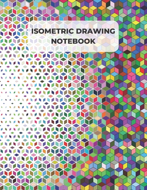 Isometric Drawing Notebook Quad Ruled / Blank Isometric Paper