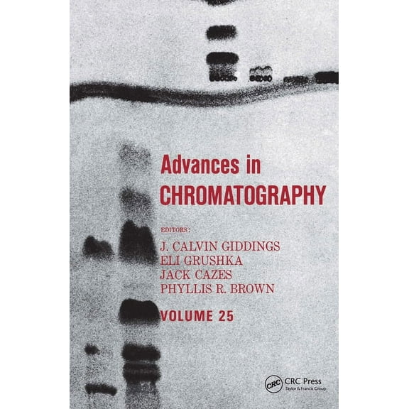 Advances in Chromatography Advances in Chromatography: Volume 25, (Hardcover)