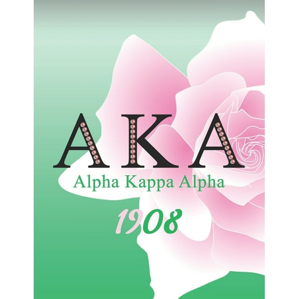 Aka Alpha Kappa Alpha 1908 Journal: Skee Wee! Aka Alpha Kappa Alpha Journal: Sorority Sister