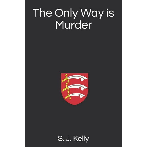The Only Way is Murder Danny Luper investigates - The Blingwood Chronicles Paperback 1973149834 9781973149835 S. J. Kelly
