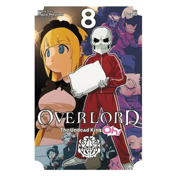 Overlord: The Undead King Oh! Overlord: The Undead King Oh!, Vol. 8, Book 8, (Paperback)
