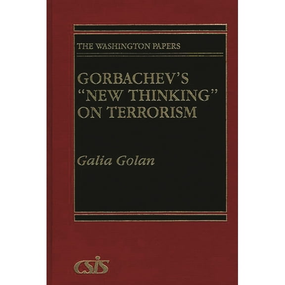 Washington Papers Gorbachev's New Thinking on Terrorism, Book 141, (Hardcover)