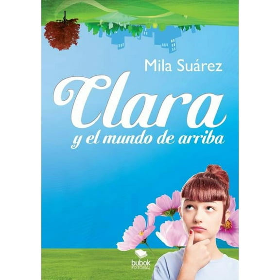 Clara y el Mundo de arriba, (Paperback)