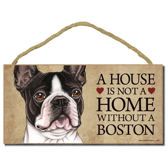 Boston Terrier "A house is not a home without a Boston" - 5" x 10" Door Sign with Optional Stand and Bonus "I Love My Dog" 3" Round Decal