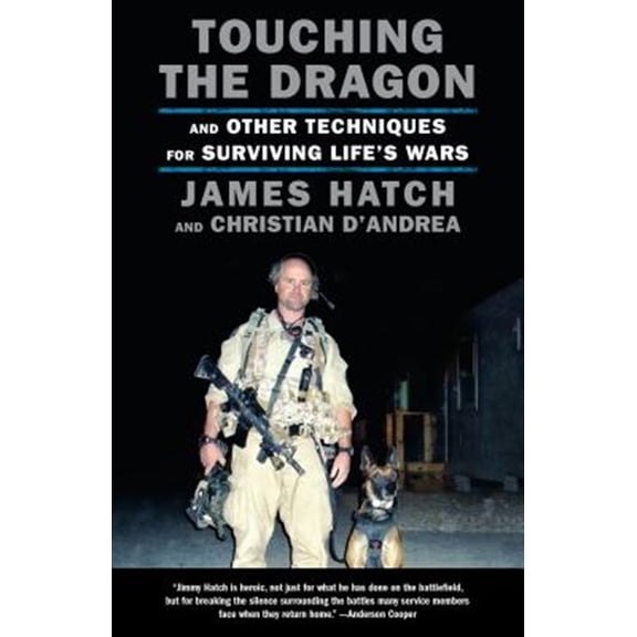 Pre-Owned Touching the Dragon: And Other Techniques for Surviving Life's Wars Paperback