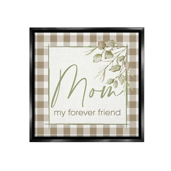 Stupell Industries Mom My Forever Friend Botanical & Floral Painting Black Floater Framed Canvas Art Print Wall Art, 18 x 18