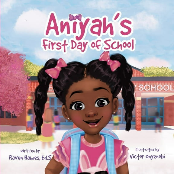 Aniyah's First Day of School, (Paperback)