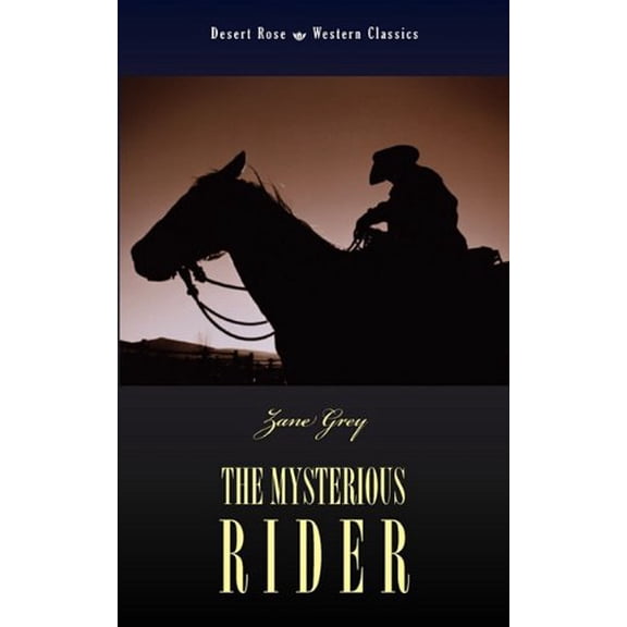 The Mysterious Rider Paperback 1933993855 9781933993850 Zane Grey