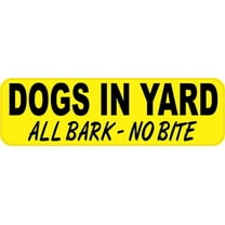 10in x 3in Dogs in Yard All Bark No Bite Magnet