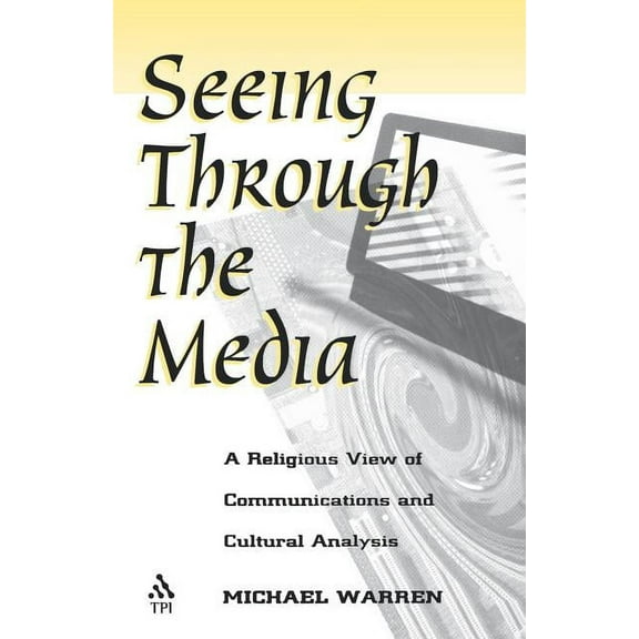 Seeing Through the Media, (Paperback)