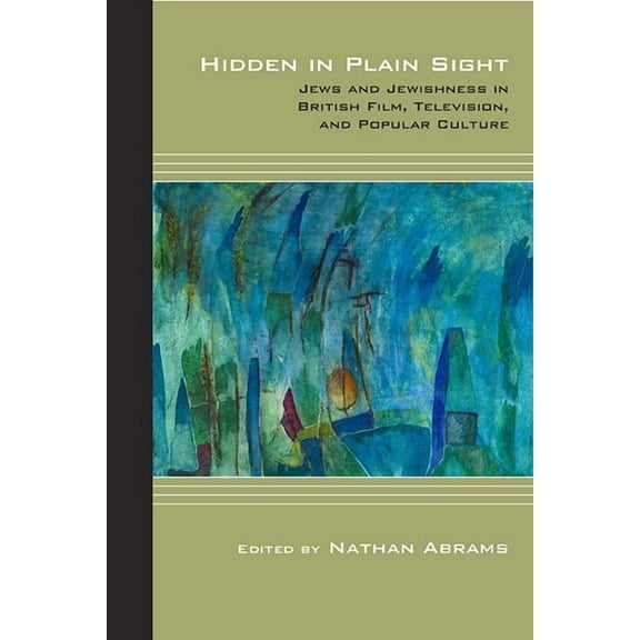 Cultural Expressions: Hidden in Plain Sight : Jews and Jewishness in British Film, Television, and Popular Culture (Paperback)