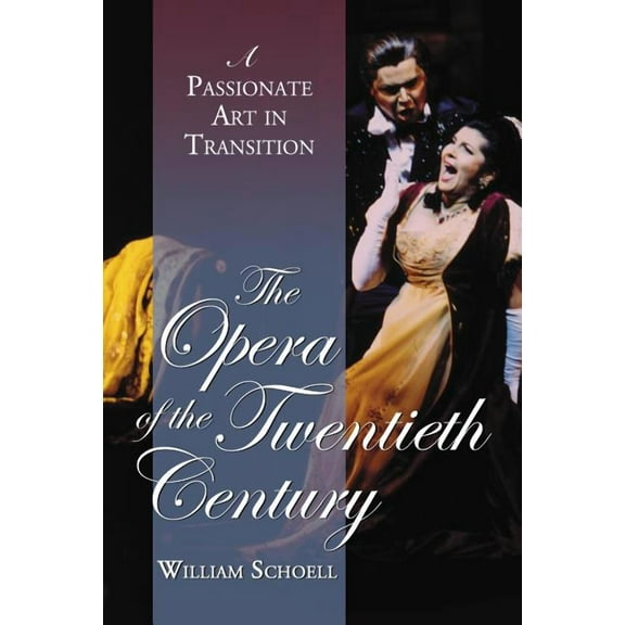The Opera of the Twentieth Century (Paperback)