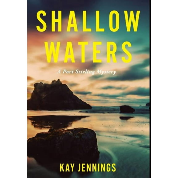 A Port Stirling Mystery Shallow Waters: A Port Stirling Mystery, Book 1, (Hardcover)