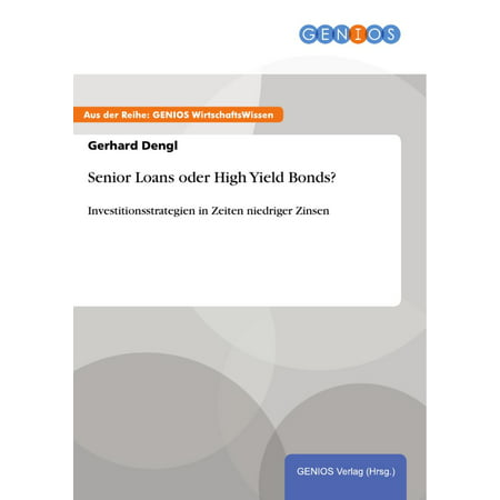 Senior Loans oder High Yield Bonds? - eBook (Best High Yield Bonds)