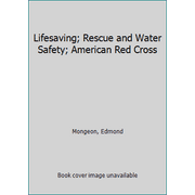 Lifesaving; Rescue and Water Safety; American Red Cross [Paperback - Used]