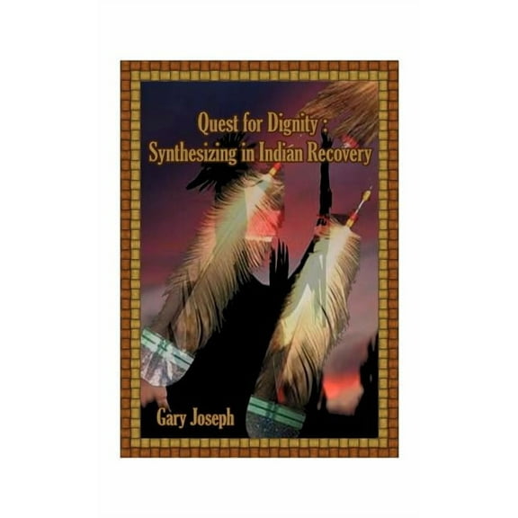 Quest for Dignity: Synthesizing in Indian Revival, (Paperback)