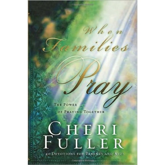 When Families Pray : The Power of Praying Together 9781576738887 Used / Pre-owned