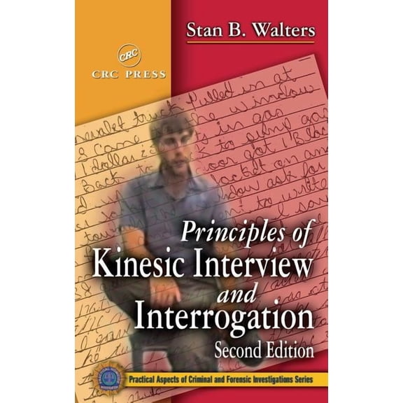 Practical Aspects of Criminal and Forens Principles of Kinesic Interview and Interrogation, (Hardcover)