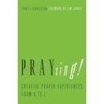 thumbnail image 2 of Prayzing!: Creative Prayer Experiences from A to Z, 2 of 3