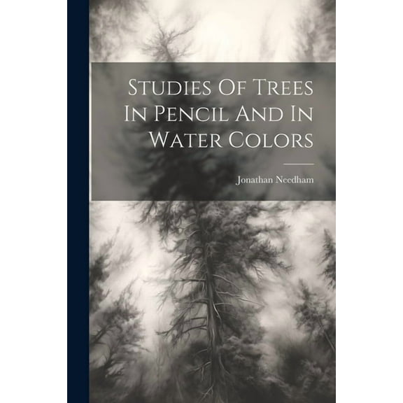 Studies Of Trees In Pencil And In Water Colors (Paperback)