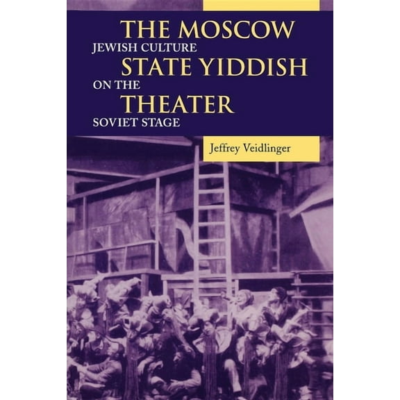 Jewish Literature and Culture The Moscow State Yiddish Theater, (Paperback)