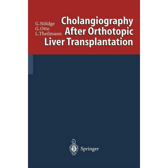 Cholangiography After Orthotopic Liver Transplantation, (Paperback)