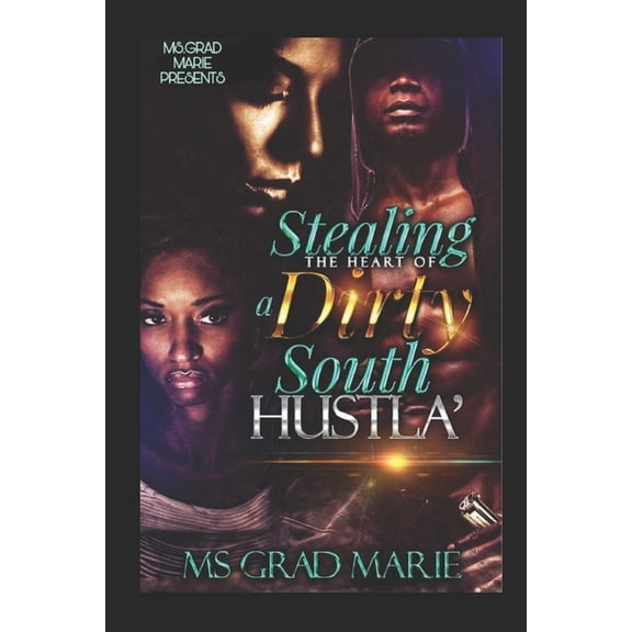 Stealing the Heart of a Dirty South Hustla' (Paperback)