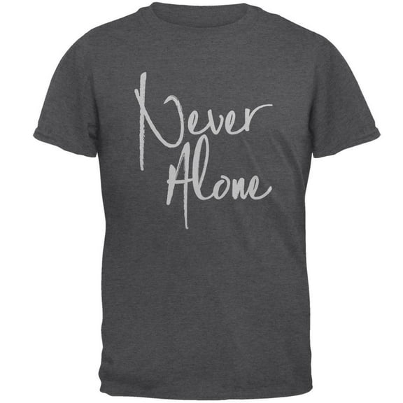 Daily Inspiration Never Alone Mens T Shirt Dark Heather LG