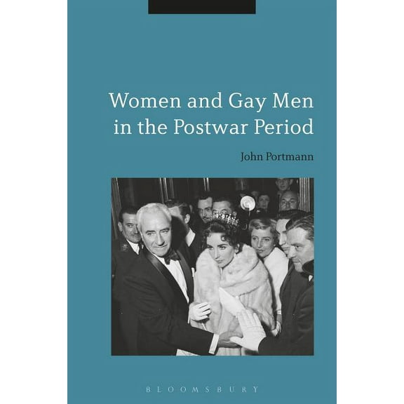 Women and Gay Men in the Postwar Period, (Hardcover)