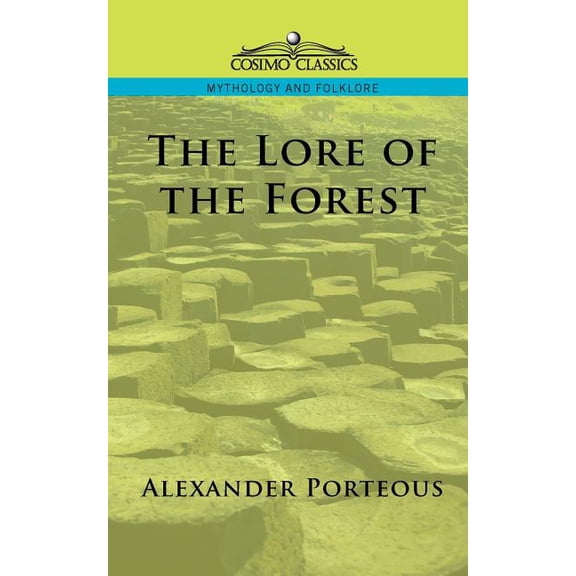 Cosimo Classics Mythology and Folklore: The Lore of the Forest (Paperback)