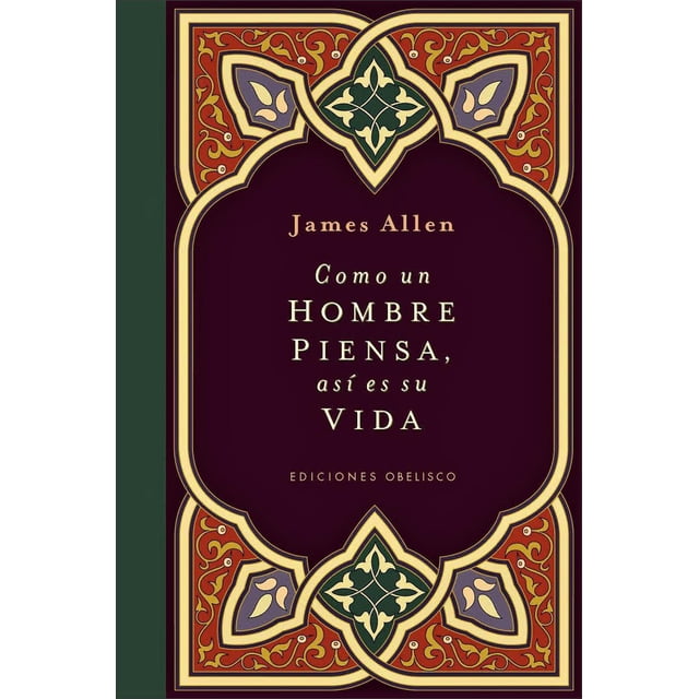Como Un Hombre Piensa, Así Es Su Vida (Cartoné)