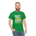 thumbnail image 5 of Measure Twice, Cut Once, Then Force It To Fit Shirt - Funny DIY - ID: 2269, 5 of 12