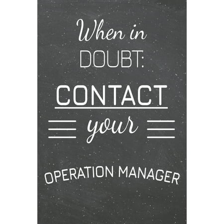 When In Doubt: Contact Your Operation Manager: Operation Manager Dot Grid Notebook, Planner or Journal - 110 Dotted Pages - Office Equipment, Supplies - Funny Operation Manager Gift Idea for (The Best Contact Manager For Android)