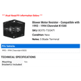 thumbnail image 2 of Blower Motor Resistor - Compatible with 1993 - 1994 Chevy K1500, 2 of 2
