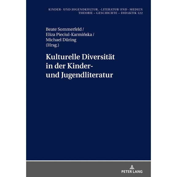 Kinder- Und Jugendkultur, -Literatur Und Kulturelle Diversitaet in Der Kinder- Und Jugendliteratur: Uebersetzung Und Rezeption, Book 122, (Hardcover)