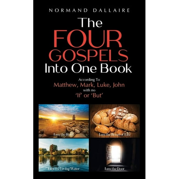 The Four Gospels Into One Book, (Hardcover)